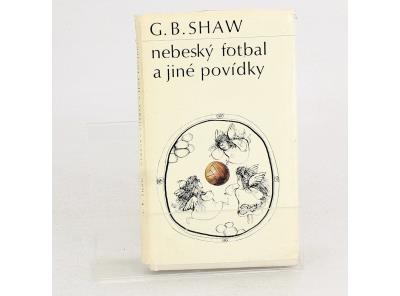 Kniha George Bernard Shaw: Nebeský fotbal a jiné 