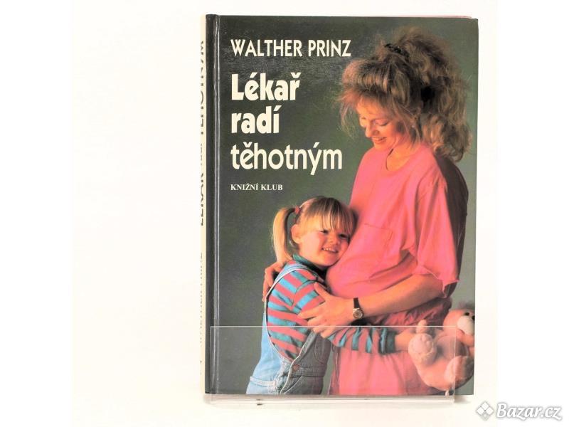 Walther Prinz: Lékař radí těhotným
