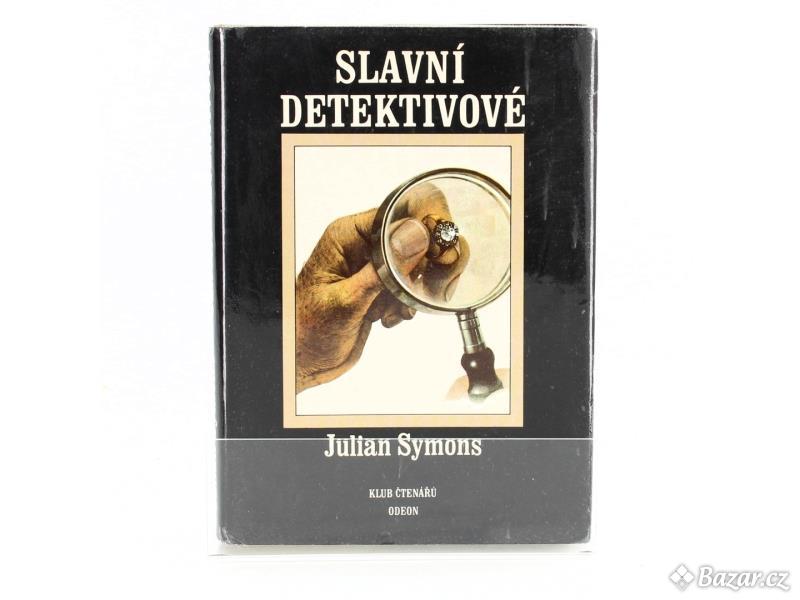 Kniha Slavní detektivové Julian Symons