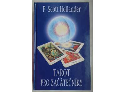 P. Scott Hollander - Tarot pro začátečníky