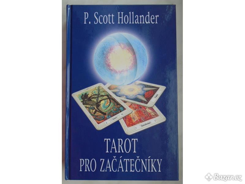 P. Scott Hollander - Tarot pro začátečníky