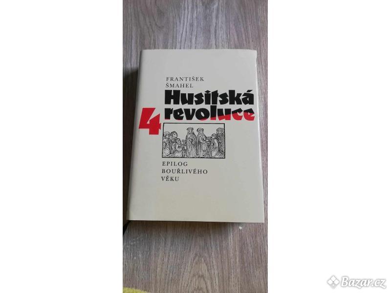 Husitská revoluce  4. - Epilog bouřlivého věku. František Šmahel