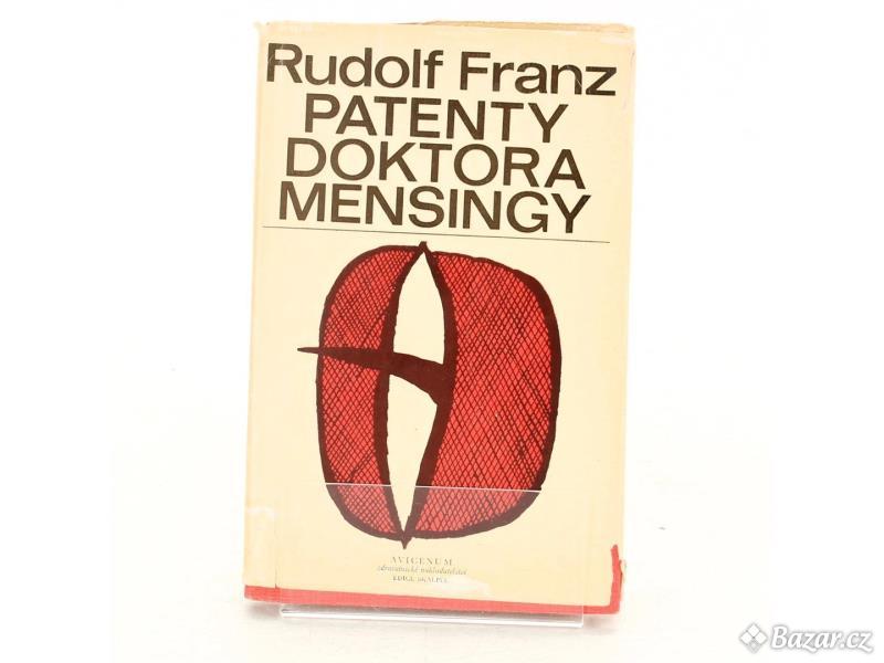 Rudolf Franz: Patenty doktora Mensingy