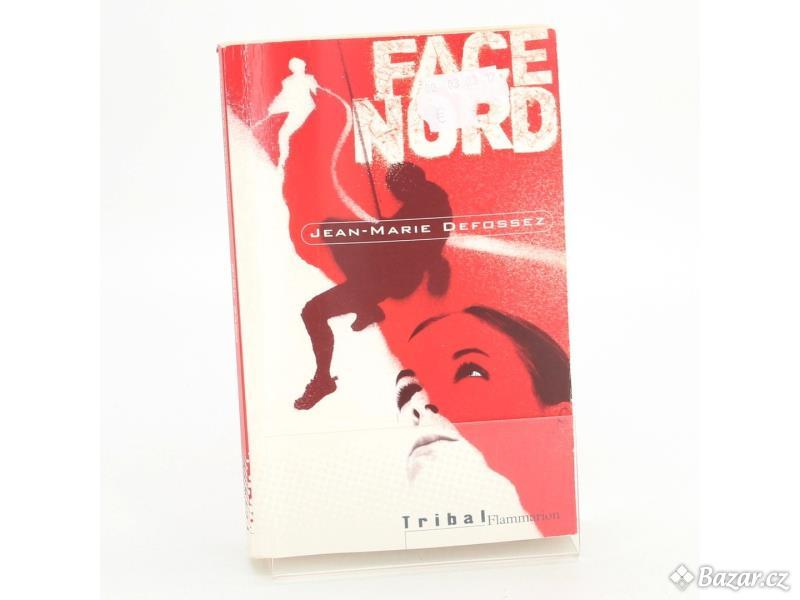 Kniha Face nord Jean-Marie Defossez