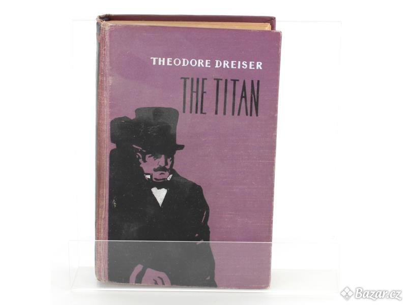 Kniha The Titan Theodore Dreiser