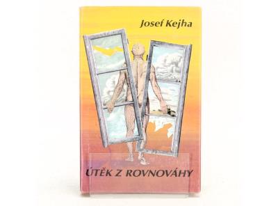 Josef Kejha: Útěk z rovnováhy