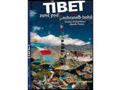 Tibet - zeme pod ochranou bohu
