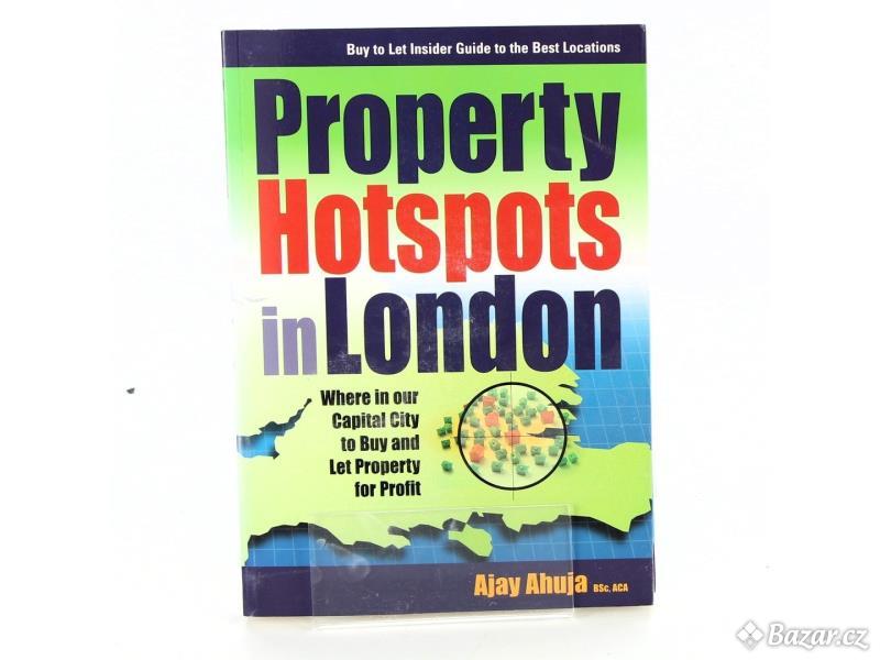 Ajay Ahuja: Property Hotspots in London