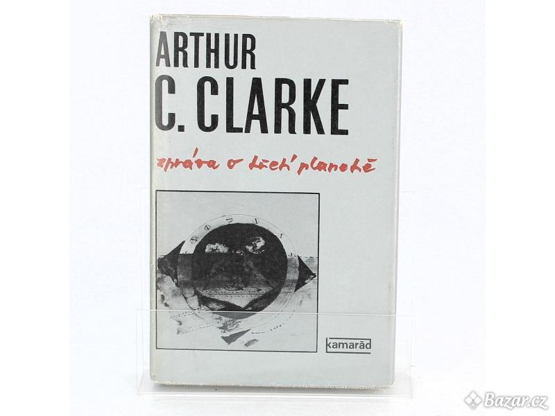 Arthur Charles Clarke Zpráva o třetí planetě