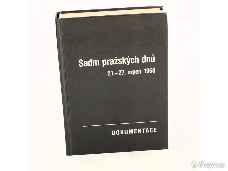Kniha Sedm pražských dnů 21. - 27. srpen 1968