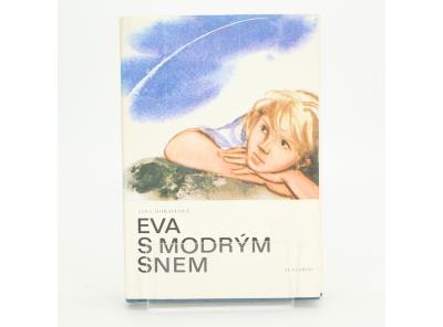 Kniha Eva s modrým snem Jana Moravcová