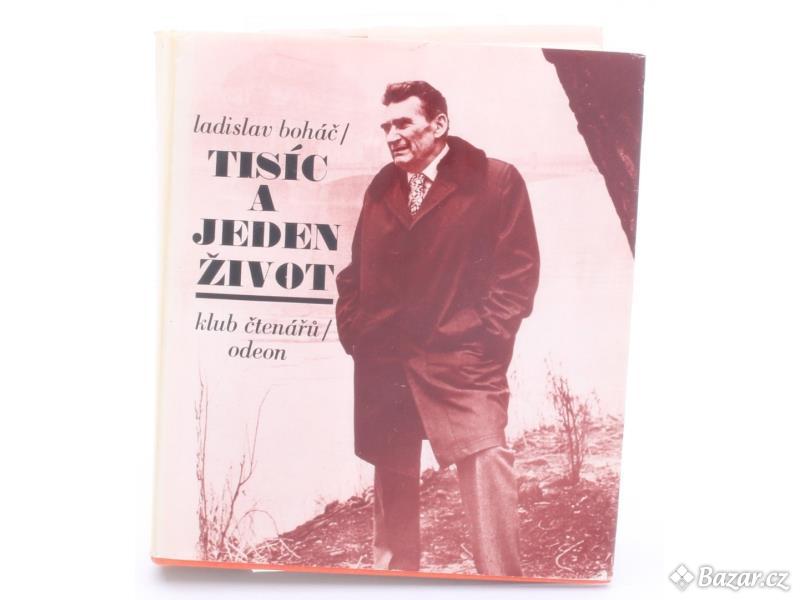 Kniha Ladislav Boháč: Tisíc a jeden život