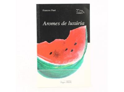 Francesc Pané: Aromes de luxuría 