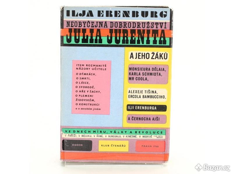 Ilja Erenburg: Neobyčejná dobrodružství Julia Jurenita a jeho žáků