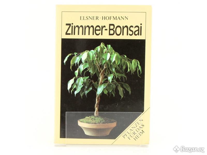 W. Elsner, G. Hofmann: Zimmer-Bonsai