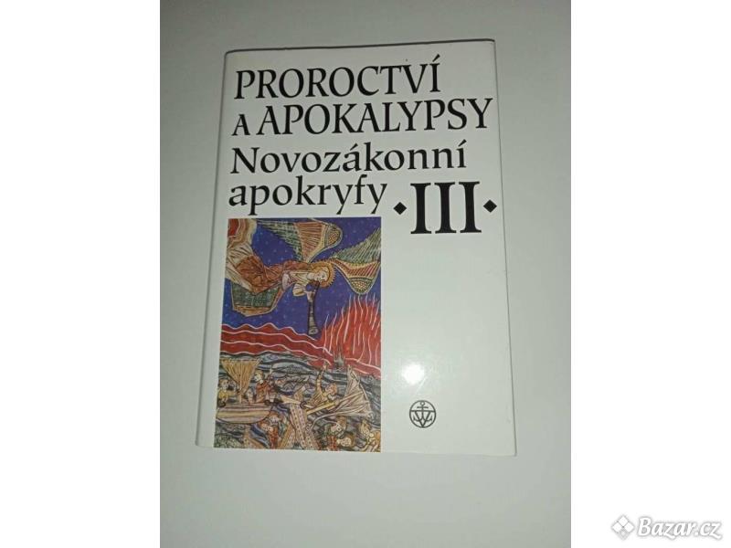 Proroctví a apokalypsy- Novozákonní apokryfy III.