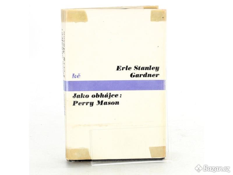 E. S. Gardner: Jako obhájce: Perry Mason