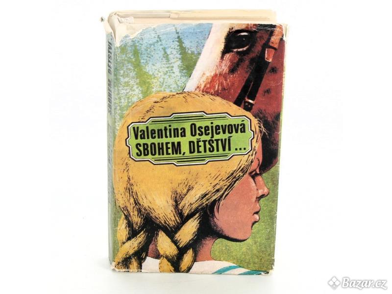 Kniha Valentina Osejevová: Sbohem dětství