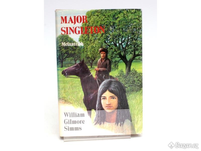 Kniha William Gilmore Simms: Major Singleton