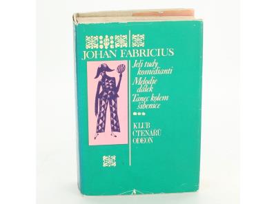 Kniha Johan Fabricius: Jeli tudy komedianti