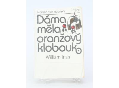 Kniha William Irish: Dáma měla oranžový klobouk