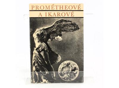 Kniha Jan V. Žižka: Prométheové a Ikarové