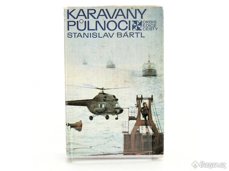 Kniha Karavany půlnoci Stanislav Bártl