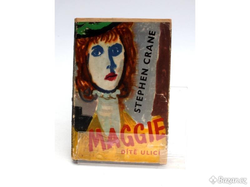 Kniha Stephen Crane: Maggie, dítě ulice