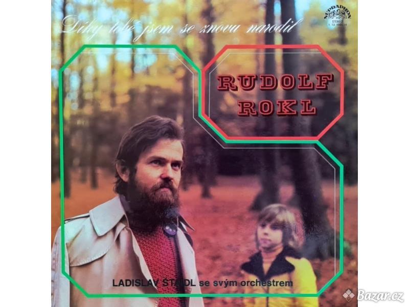 Rudolf Rokl – Díky Tobě Jsem Se Znovu Narodil 1976 VG+, VYPRANÁ Vinyl (LP)