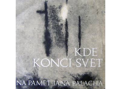 Kde Končí Svět (Na Paměť Jana Palacha) 1990 NM, VYPRANÁ Vinyl (LP)
