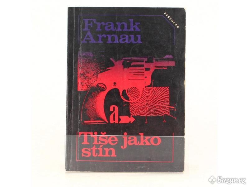Frank Arnau: Tiše jako stín