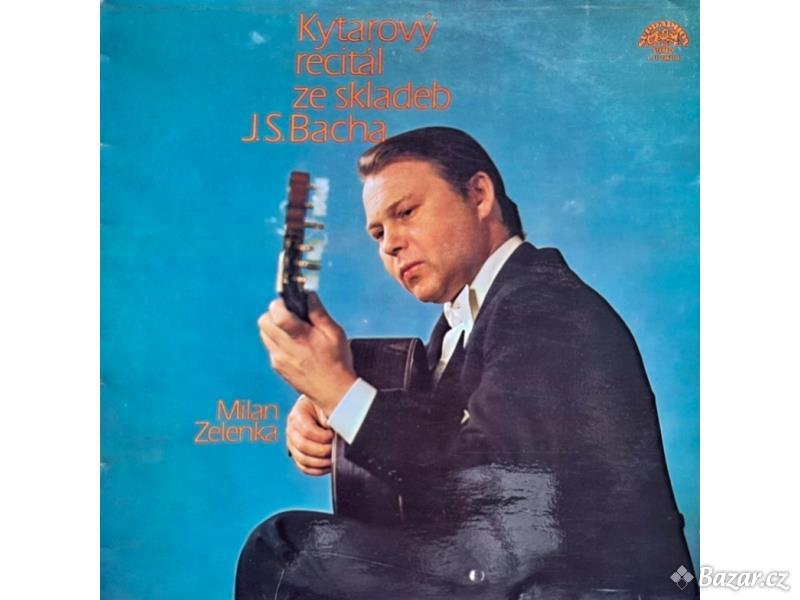 KYTAROVÝ RECITÁL ZE SKLADEB J. S. BACHA – MILAN ZELENKA 1978 VG, VYPRANÁ Vinyl (LP)