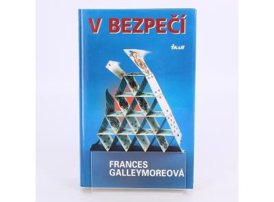 Kniha V bezpečí Frances Galleymore