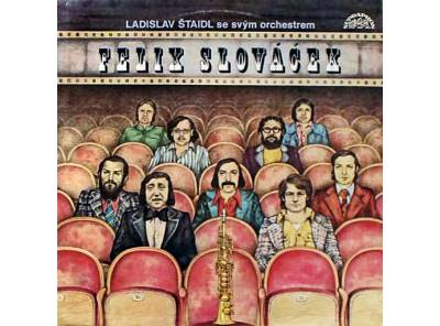 Ladislav Štaidl Se Svým Orchestrem, Felix Slováček – II (Melodie Z Českých Filmů) 1975 VG+, VYPRANÁ 