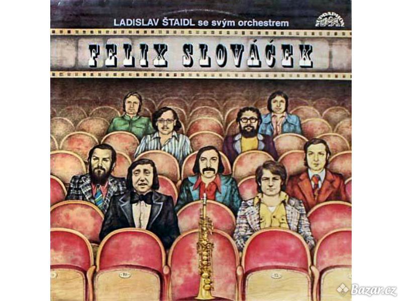 Ladislav Štaidl Se Svým Orchestrem, Felix Slováček – II (Melodie Z Českých Filmů) 1975 VG+, VYPRANÁ 