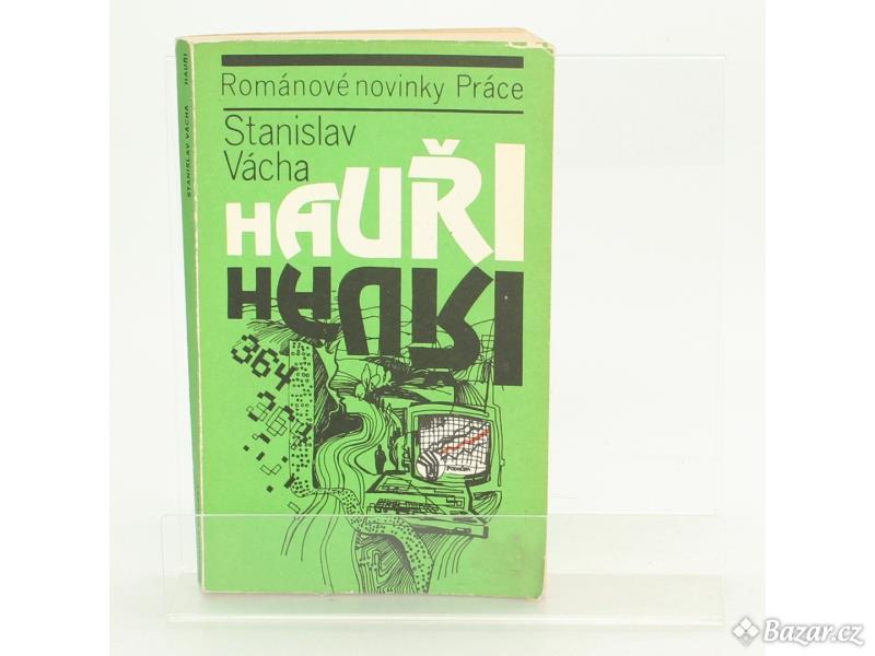 Kniha: Hauři - Stanislav Vácha