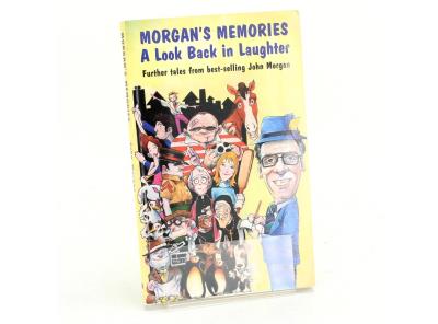 John Morgan: Morgan's Memories
