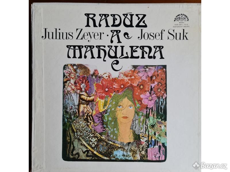 LP - RADÚZ A MAHULENA - Julius Zeyer / Josef Suk (3 LP)