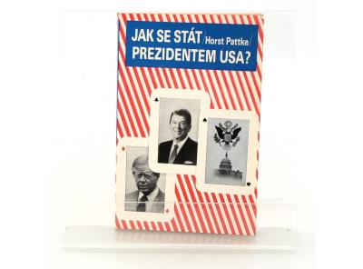 Horst Pattke: Jak se stát prezidentem USA?