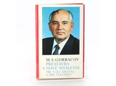 Michail Gorbačov: Prestavba a nové myslenie
