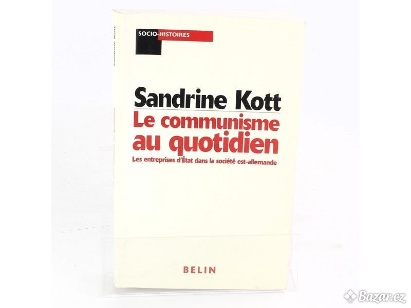 Sandrine Kott:Le communisme au quotidien