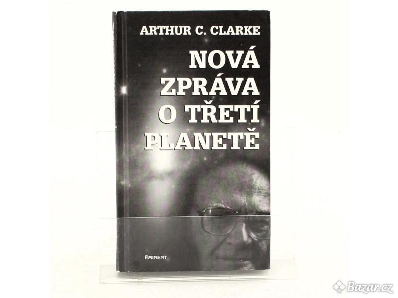 Arthur Charles Clarke: Nová zpráva o Třetí planetě